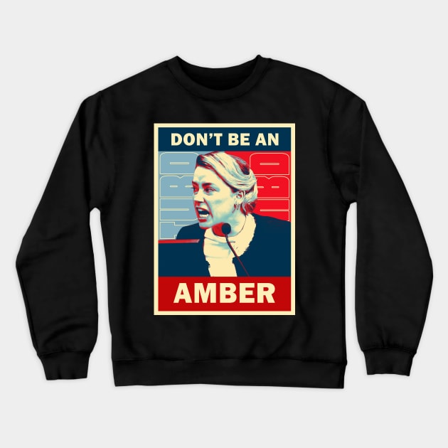 Don't be an Amber Crewneck Sweatshirt by ActiveNerd